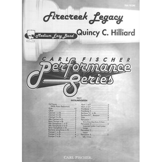 Carl Fischer Music Firecreek Lgacy - by Quincy Hilliard