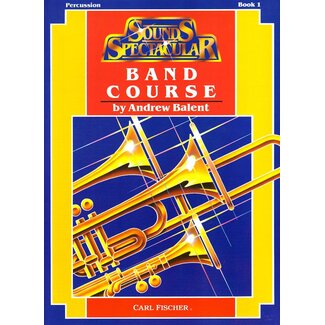 Carl Fischer Music Sounds Spectacular Band Course - by Andrew Balent