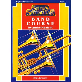 Carl Fischer Music Sounds Spectacular Band Course - by Andrew Balent