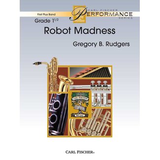 Carl Fischer Music Robot Madness - by Gregory Rudgers