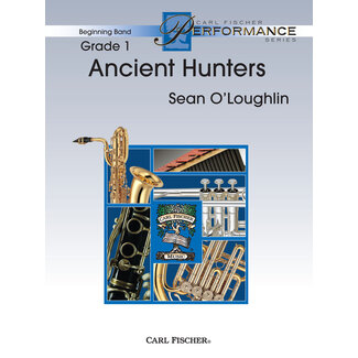 Carl Fischer Music Ancient Hunters - by Sean O'Loughlin