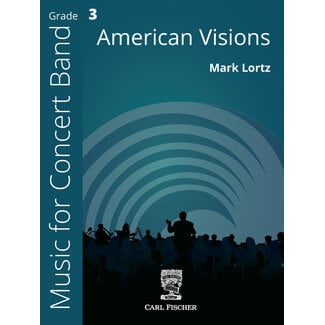 Carl Fischer Music American Visions - by Mark Lortz