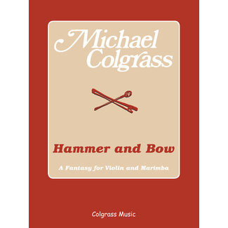 Hammer and Bow - by Michael Colgrass