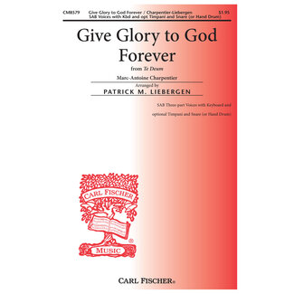 Carl Fischer Music Give Glory to God Forever! - by Marc Charpentier