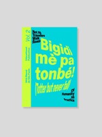 CARA Bigidi mè pa tonbé: Totter but Never Fall
