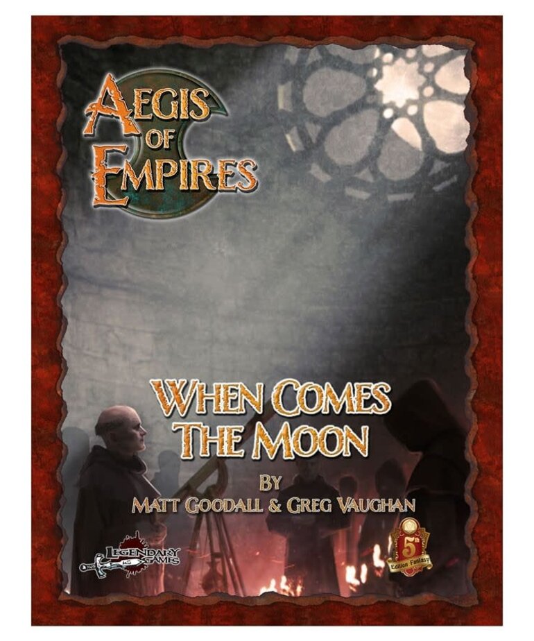 Legendary Games Aegis of Empires: AE3 Adventure When Comes the Moon 5E