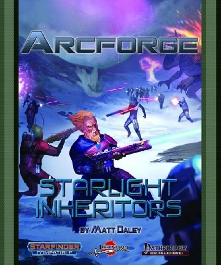 Legendary Games Arcforge Campaign Setting: Starlight Inheritors