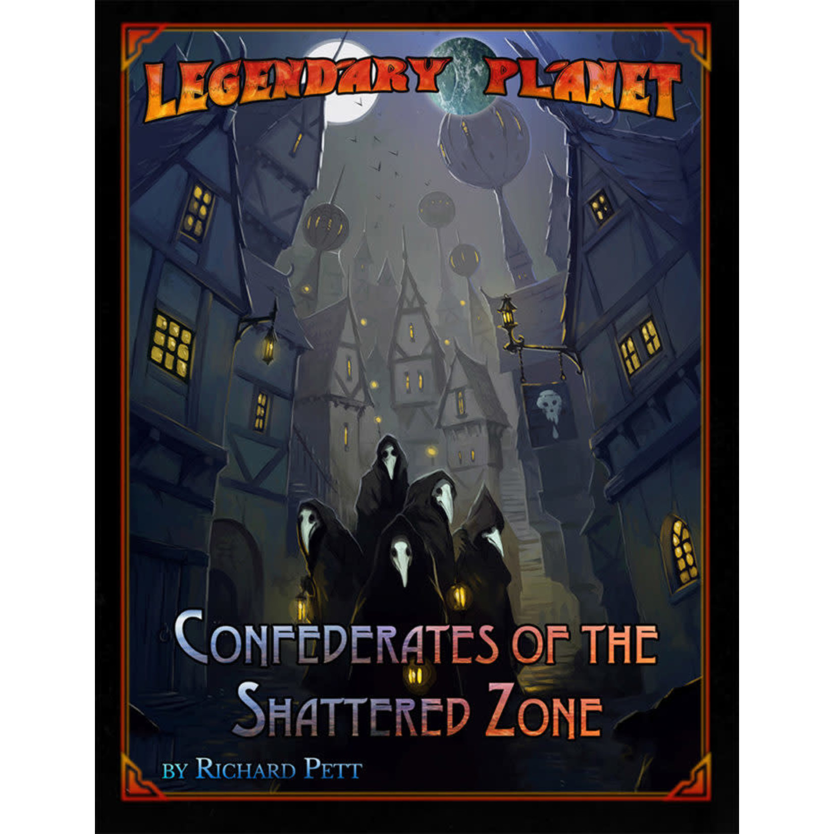 Legendary Games Legendary Planet: Confederates of the Shattered Zone 5E