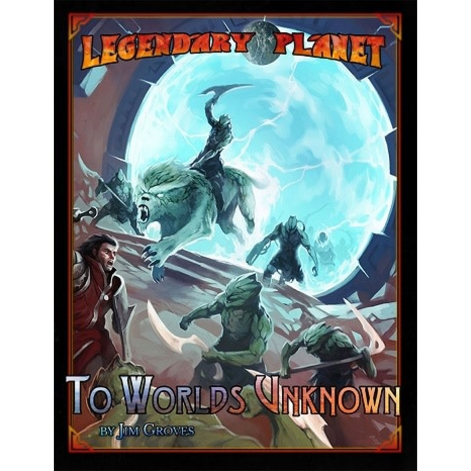 Legendary Games Legendary Planet: To Worlds Unknown