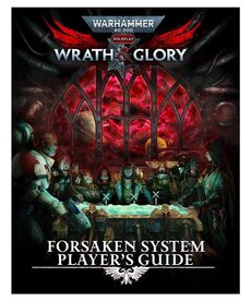 Cubicle 7 Warhammer 40k Wrath and Glory: Forsaken System Player's Guide