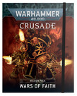 Warhammer 40k Warhammer 40k: Crusade: Mission Pack: Wars of Faith Warhammer 40k Warhammer 40k: Crusade: Mission Pack: Wars of Faith