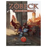 Kobold Press D&D 5E Setting Book: Zobeck the Clockwork City