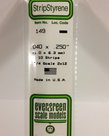 Evergreen Scale Models Evergreen 149 - .040" X .250" X 14" OPAQUE WHITE POLYSTYRENE STRIP (10) Pack Evergreen Scale Models Evergreen 149 - .040" X .250" X 14" OPAQUE WHITE POLYSTYRENE STRIP (10) Pack