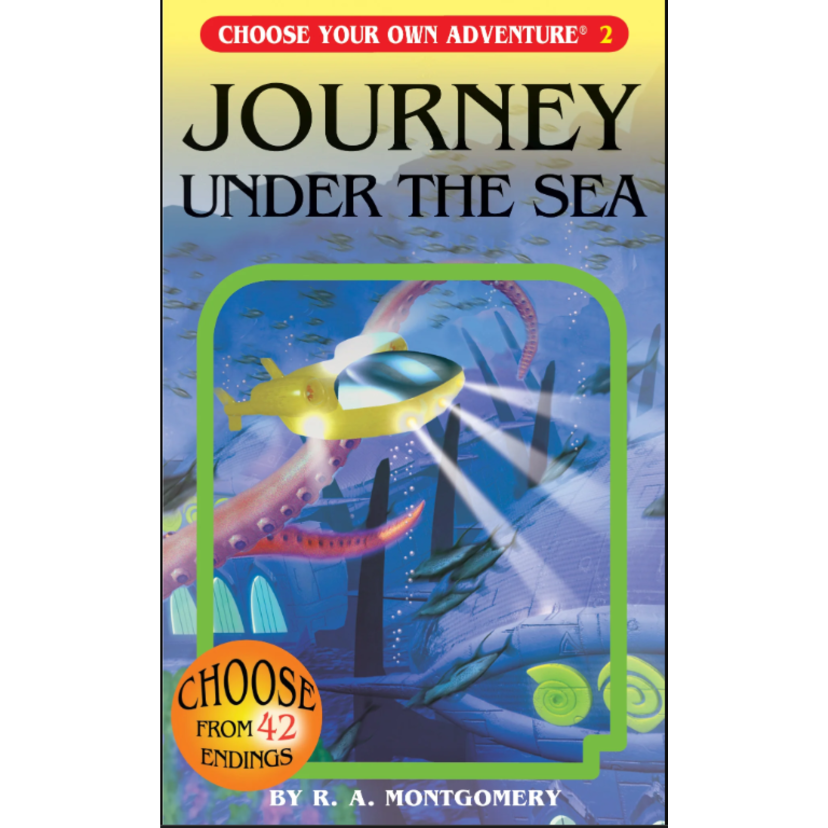 Choose Your Own Adventure Choose Your Own Adventure 2: Journey Under The Sea - R. A. Montgomery