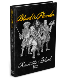Blood & Plunder: Raise The Black Expansion Book