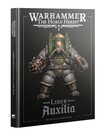 Horus Heresy AGE OF DARKNESS: HORUS HERESY: Liber Auxilia Horus Heresy AGE OF DARKNESS: HORUS HERESY: Liber Auxilia
