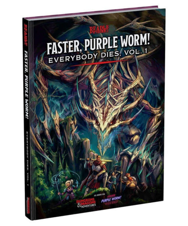 Beadle & Grimm D&D 5E: Faster, Purple Worm! Everybody Dies Vol. 1