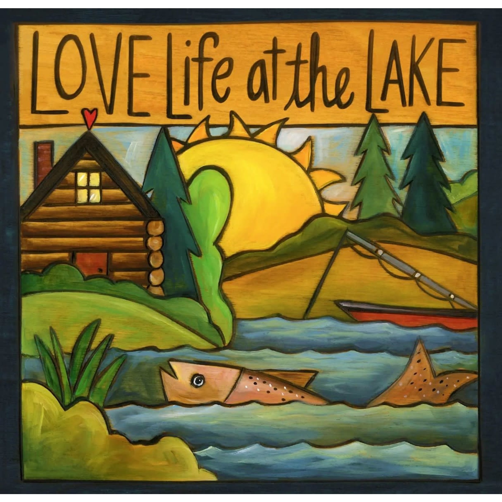 SINCERELY, STICKS GONE FISHIN - WOOD WALL ART - "LOVE LIFE AT THE LAKE"