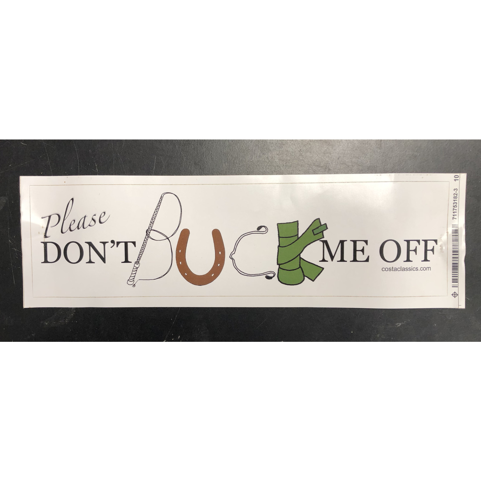 Costa Classics Bumper Sticker - Please Don't Buck Me Off