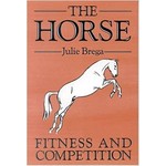 The Horse - Fitness and Competition Book