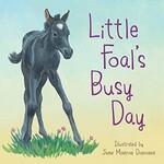Sleeping Bear Press Little Foal's Busy Day Book