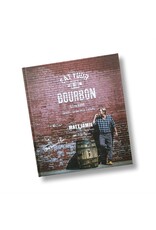 Bourbon Barrel Foods Eat Your Bourbon Cookbook