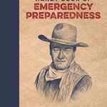 Topix Media Lab The Official john Wayne Handy Book of Emergency Preparedness