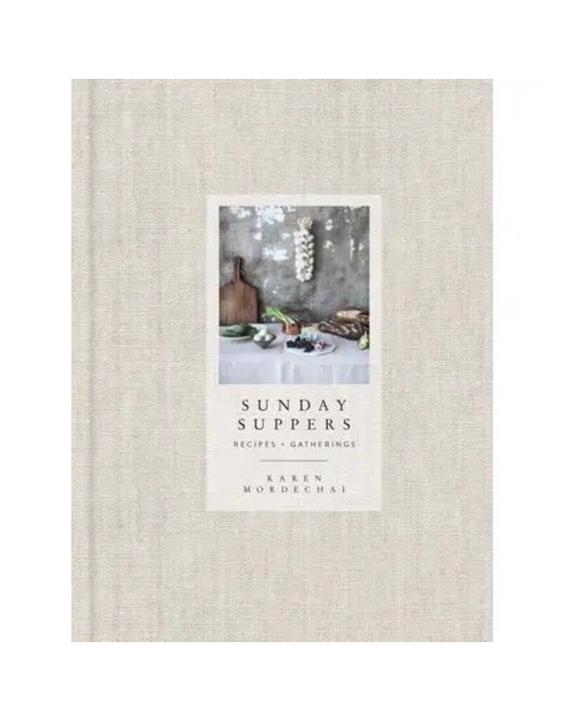 Karen Mordechai Sunday Suppers