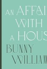 Bunny Williams:  An Affair with a House