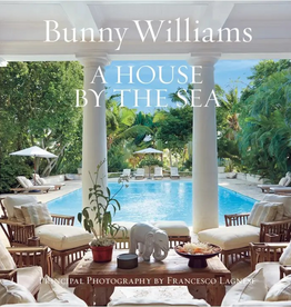 Bunny Williams:  A House by the Sea