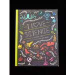Ten Speed Press I Love Science- A Journal for Self Discovery and Big Ideas