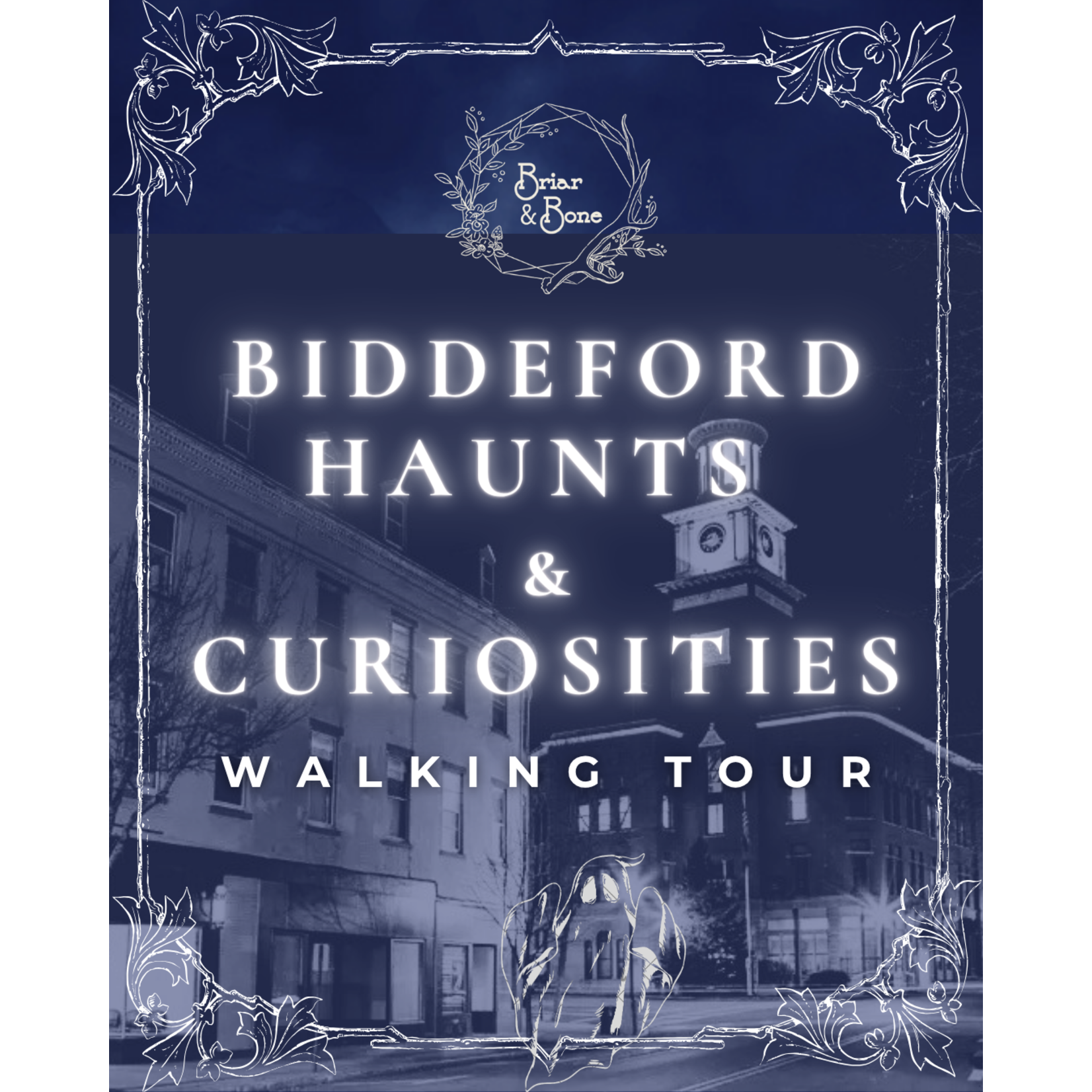 Briar & Bone Biddeford Haunts & Curiosities Tour 2025