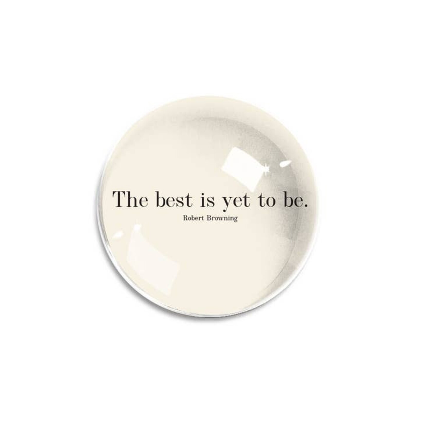 The Best Is Yet To Be Crystal Dome Paperweight