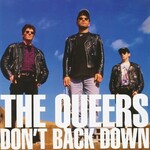 The Queers - Dont Back Down