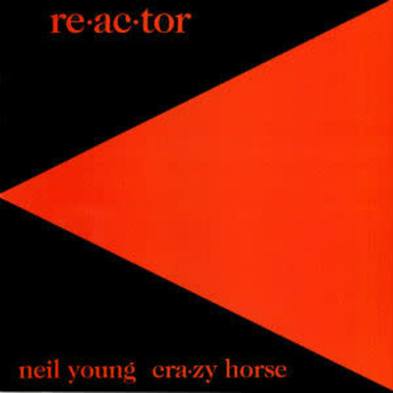 Neil Young & Crazy Horse - Reactor