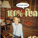 Matthew Sweet - 100% Fun