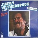 Jimmy Witherspoon - Spoon's Life