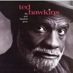 Ted Hawkins - The Next Hundred Years