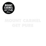 Mount Carmel-Get Pure