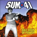 Sum 41 -  Half Hour Of Power