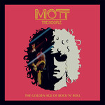 Mott The Hoople -  The Golden Age Of Rock N Roll