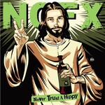 NOFX - Never Trust A Hippie