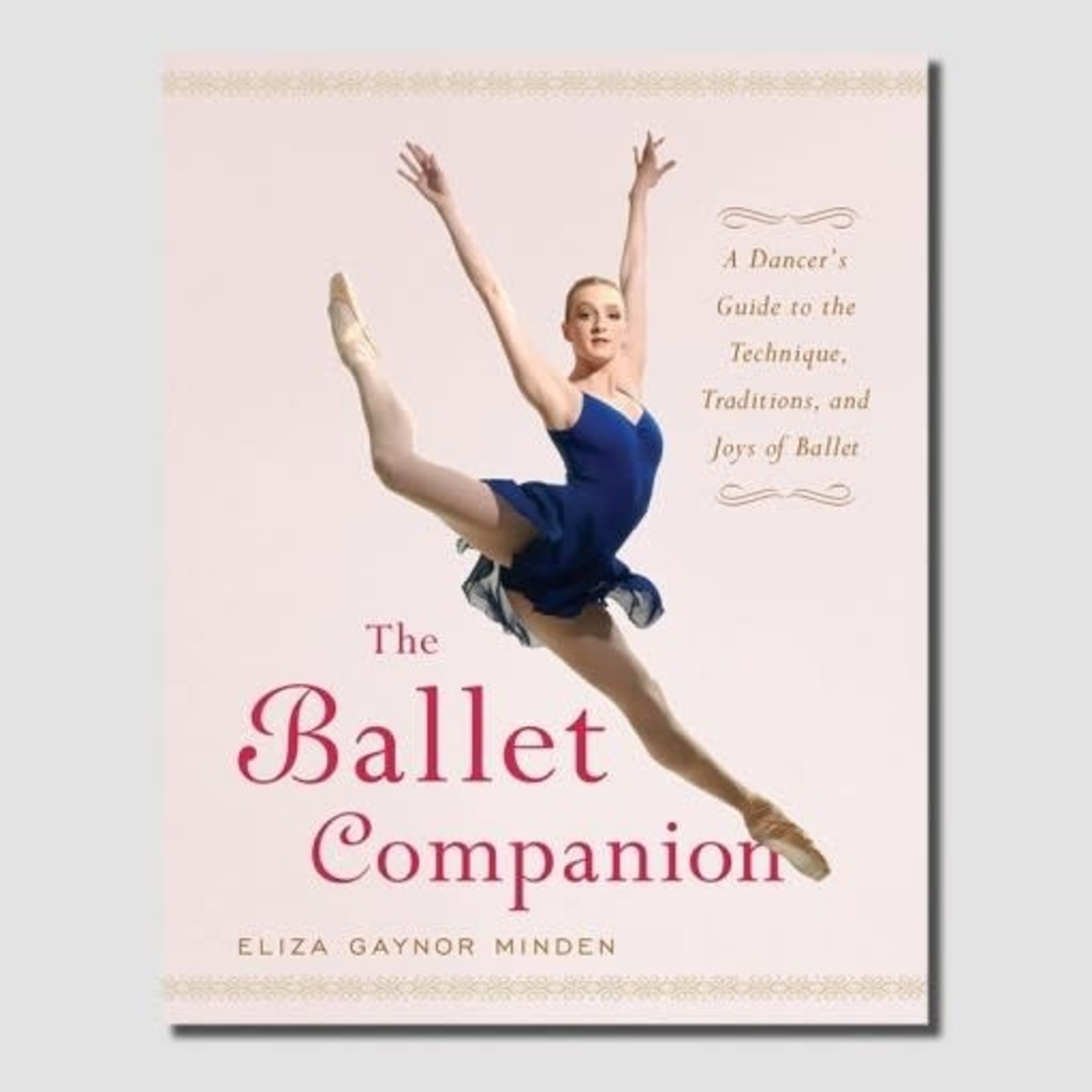 Gaynor Minden Ballet Companion Book