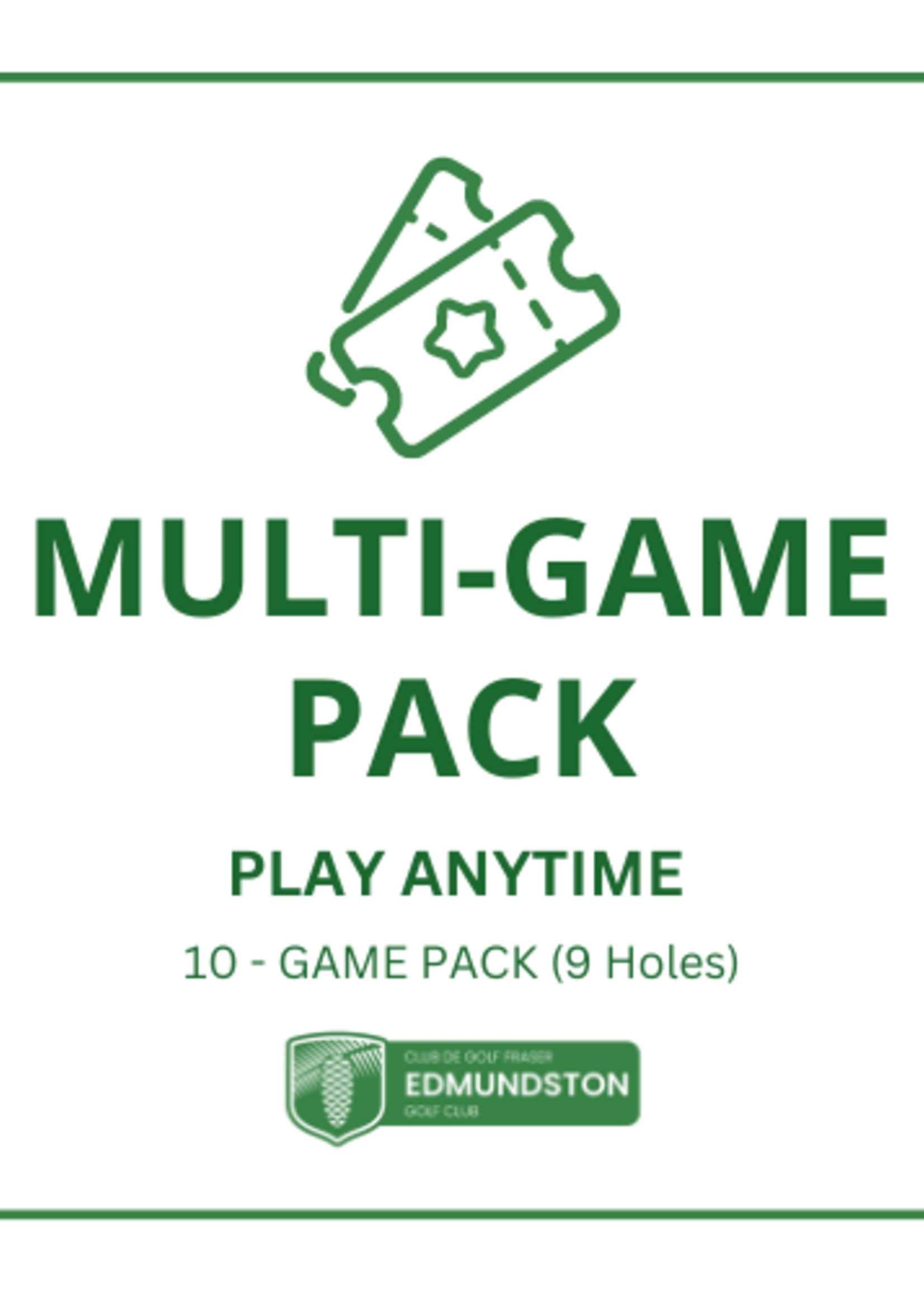 10-GAME PACKS PLAY ANYTIME (9 HOLES) - 10-GAME PACK PLAY ANYTIME (9 holes)