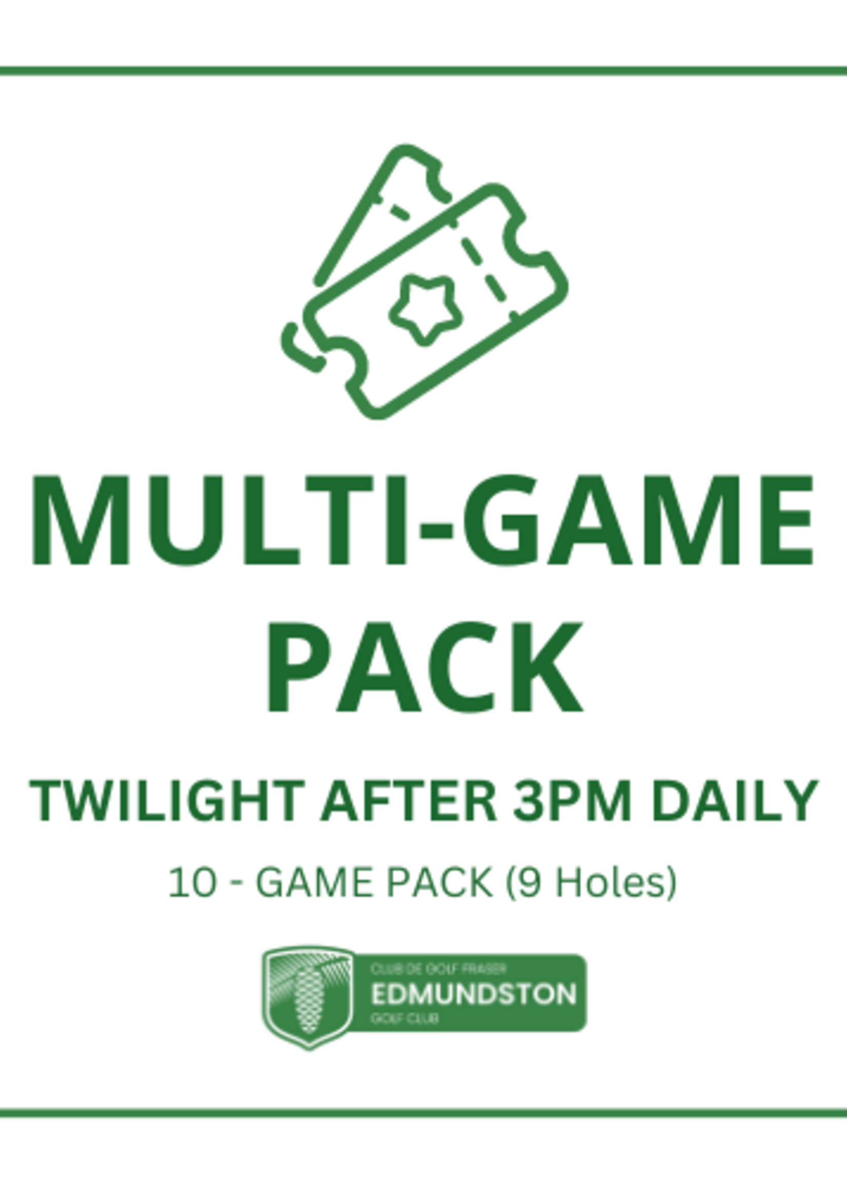 10-GAME PACK TWILIGHT AFTER 3PM (9 HOLES) - 10-GAME PACK TWILIGHT AFTER 3PM (9 HOLES)