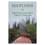 Danie Erasmus Hatches of British Columbia Trout Stream