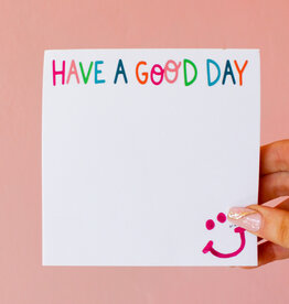 Have a Good Day Chunky Notepad