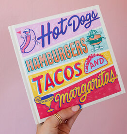 Hot Dogs Hamburgers Tacos and Margaritas