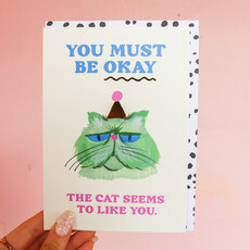 The Cat Seems To Like You Card