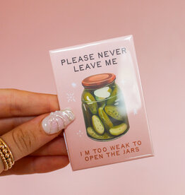 Never Leave Me Pickles Jar Rectangle Magnet